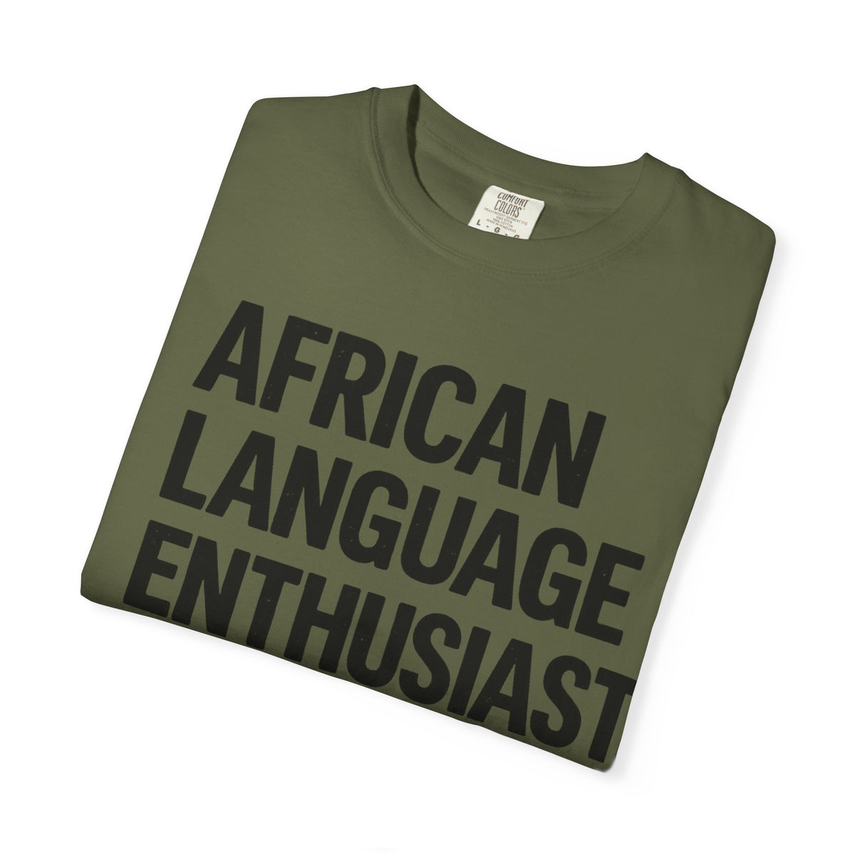 African Language Enthusiast | Unisex Garment-Dyed T-shirt