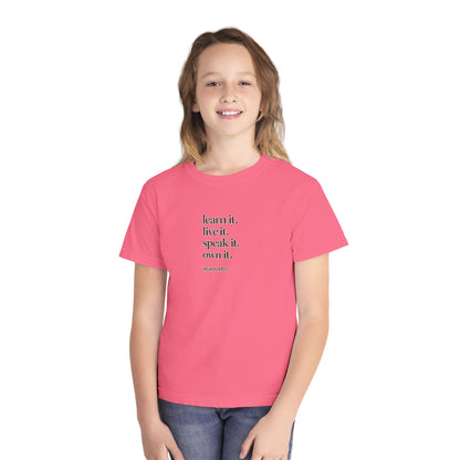 learn it. live it. speak it. own it. Youth Tee