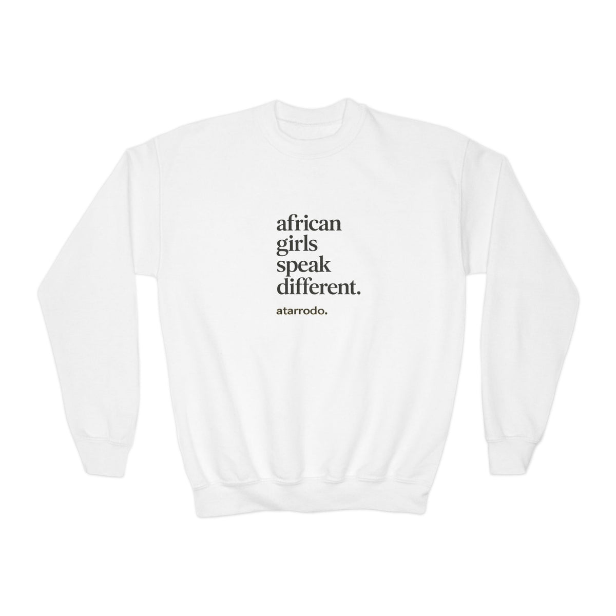 African Girls Speak Different Youth Sweatshirt