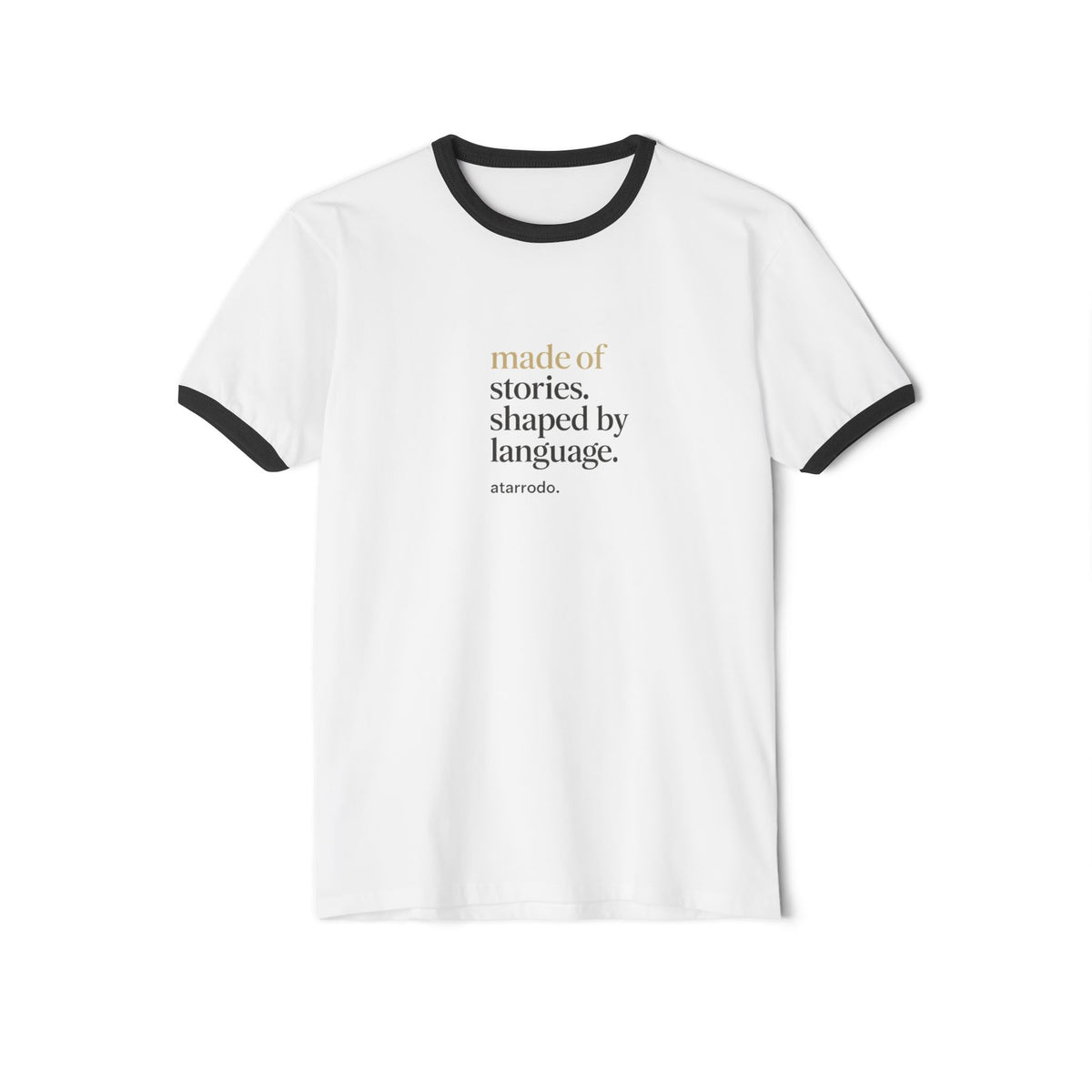 Made of Stories, Shaped by language | Unisex Cotton Ringer T-Shirt