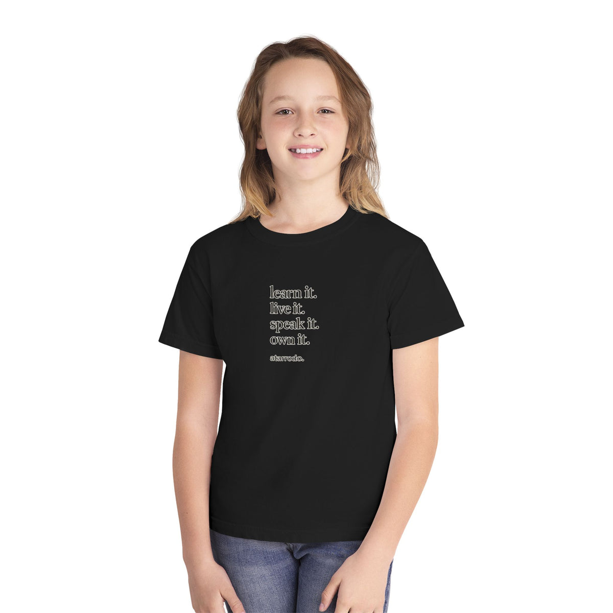 learn it. live it. speak it. own it. Youth Tee