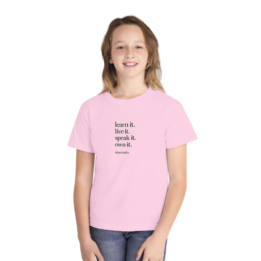 learn it. live it. speak it. own it. Youth Tee