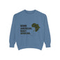 Born American, Built African Unisex | Garment-Dyed Sweatshirt