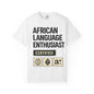 African Language Enthusiast | Unisex Garment-Dyed T-shirt
