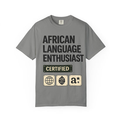 African Language Enthusiast | Unisex Garment-Dyed T-shirt