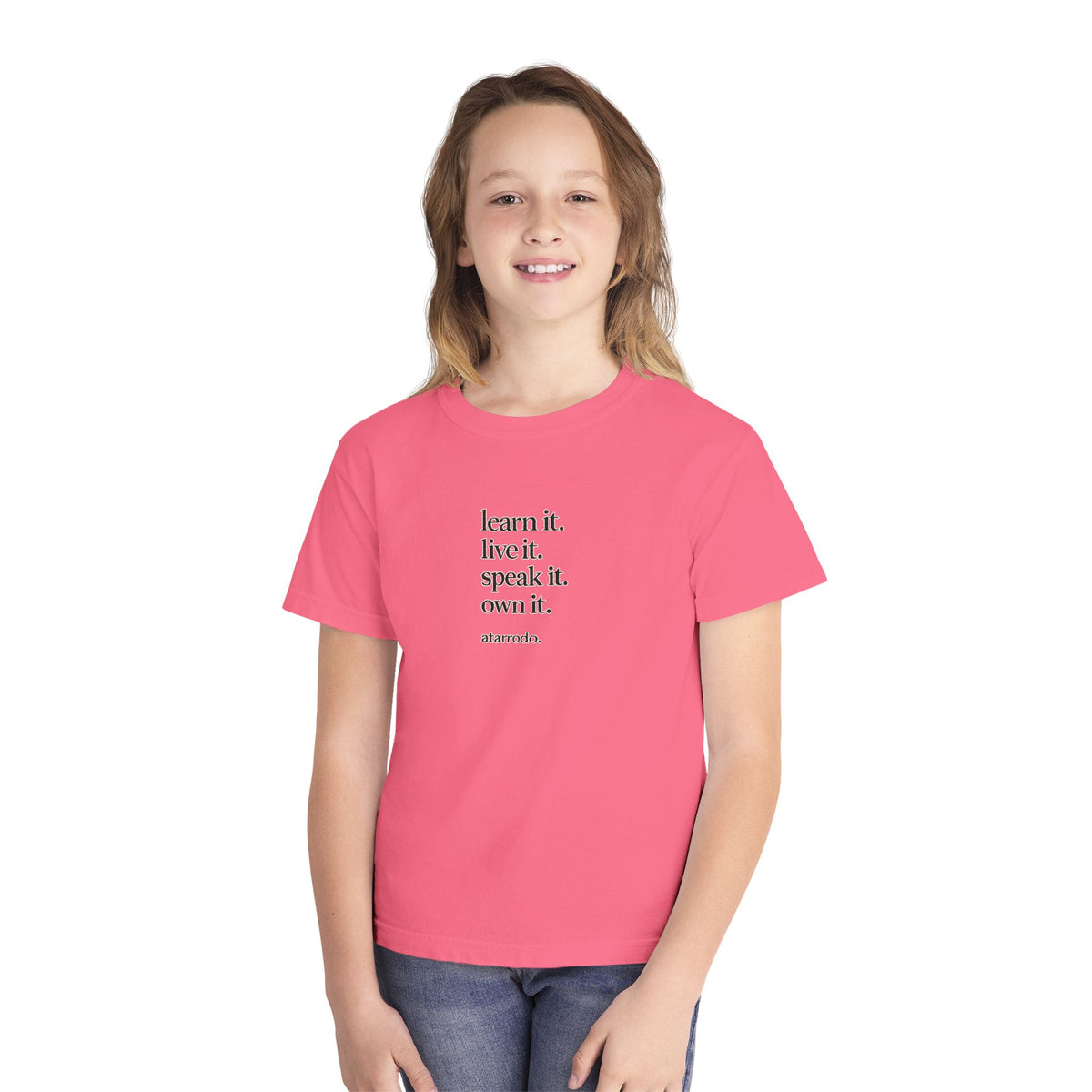 learn it. live it. speak it. own it. Youth Tee