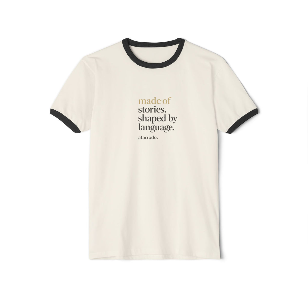 Made of Stories, Shaped by language | Unisex Cotton Ringer T-Shirt