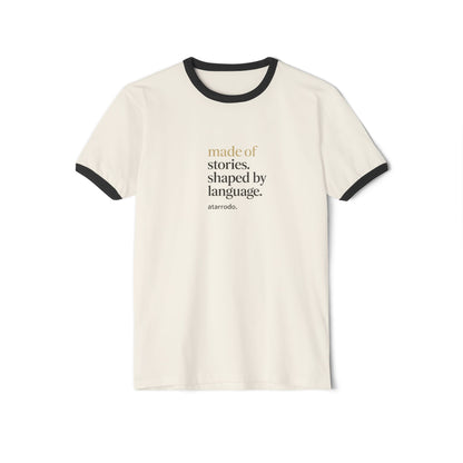 Made of Stories, Shaped by language | Unisex Cotton Ringer T-Shirt