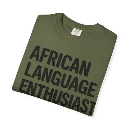 African Language Enthusiast | Unisex Garment-Dyed T-shirt